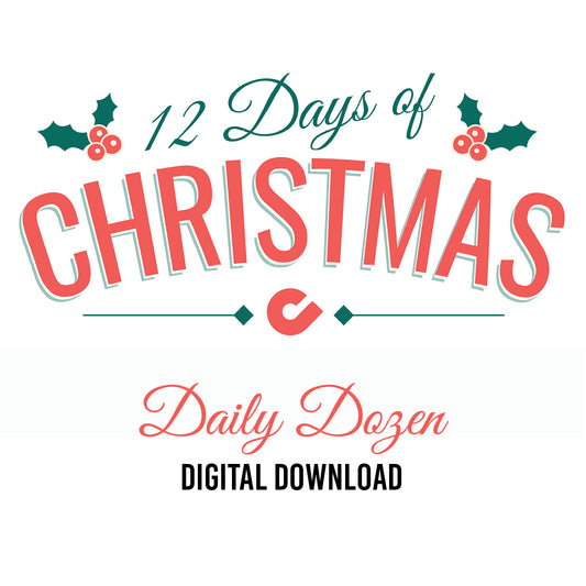 12 Days of Christmas: Daily Dozen Digital Download