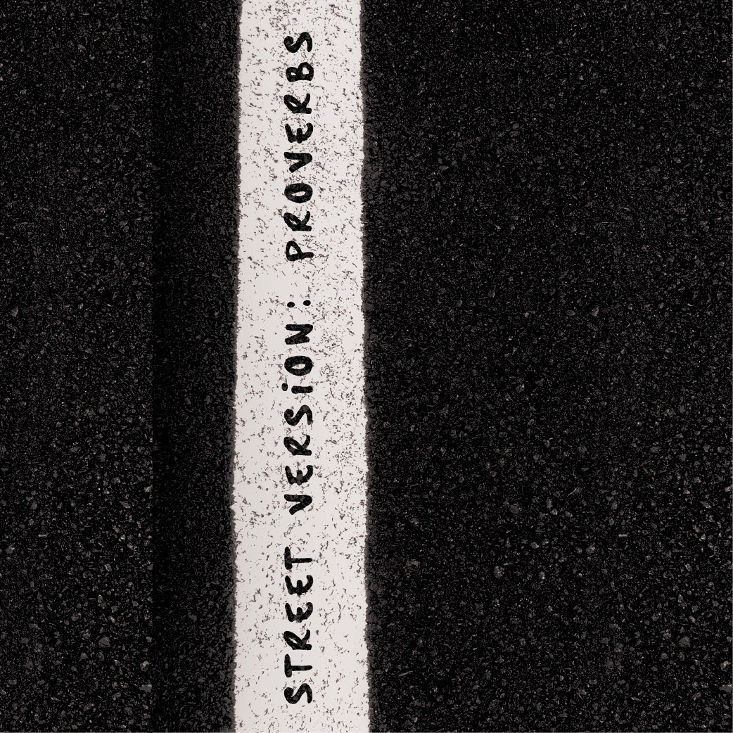 Street Version: Proverbs