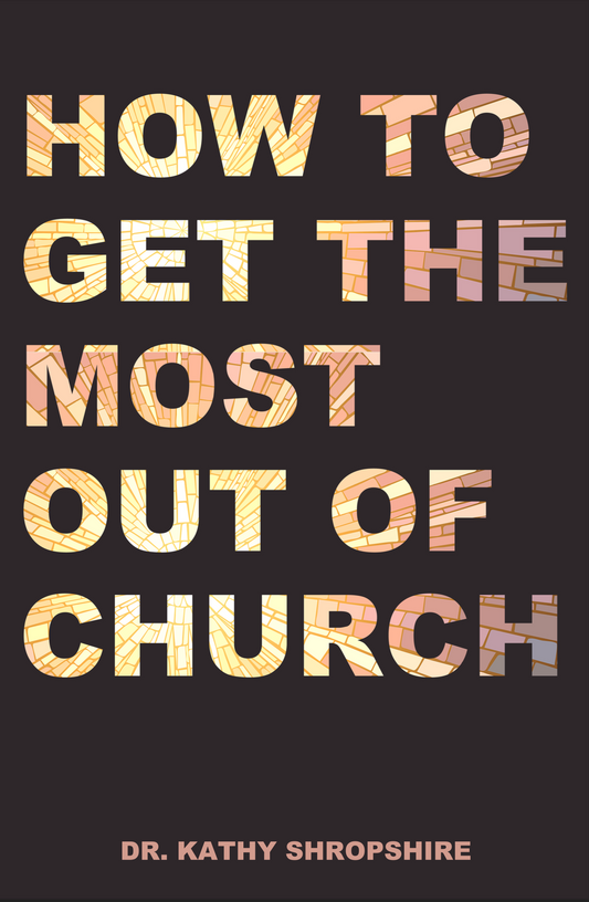 How to Get the Most Out of Chuch